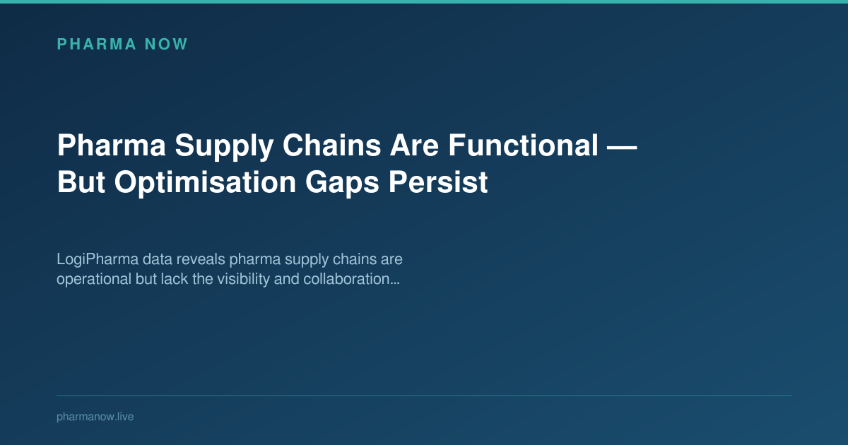 Pharma Supply Chain Gaps: LogiPharma 2026 Data | Pharma Now